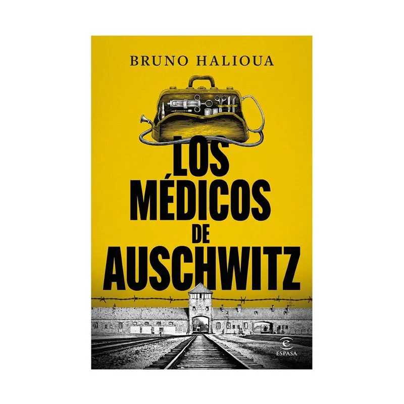 Los médicos de Auschwitz