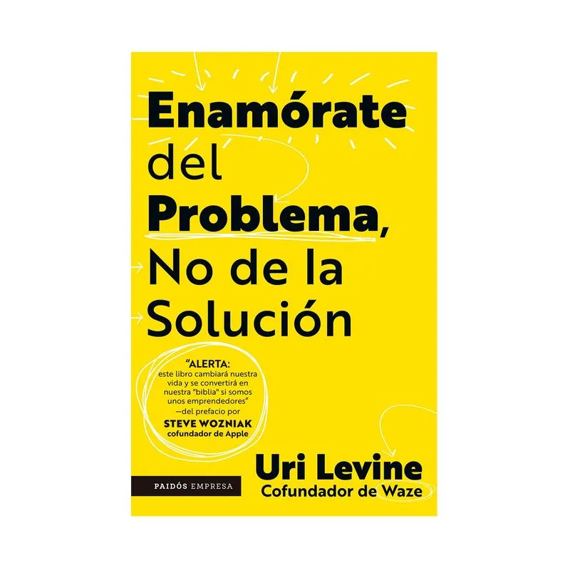 Enamórate del problema, no de la solución