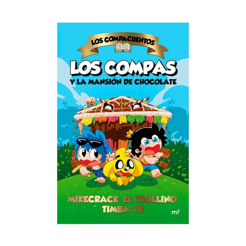 Los compacuentos: Los compas y la mansión de chocolate