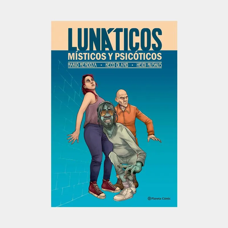 Lunáticos, místicos y psicóticos