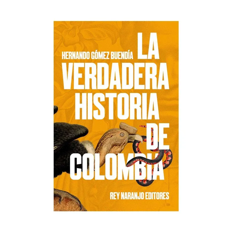 La verdadera historia de Colombia