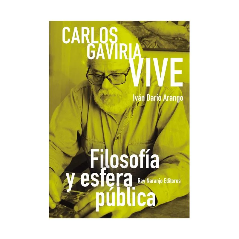 Carlos Gaviria vive - filosofía y esfera pública