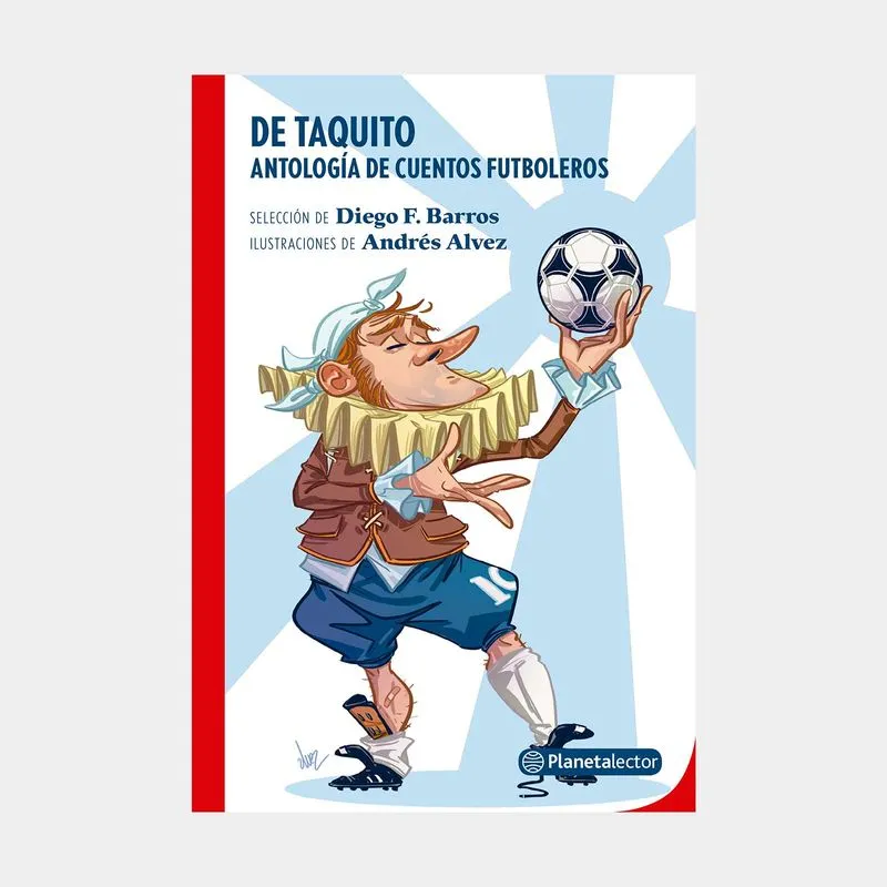 De taquito: Antología de cuentos futboleros