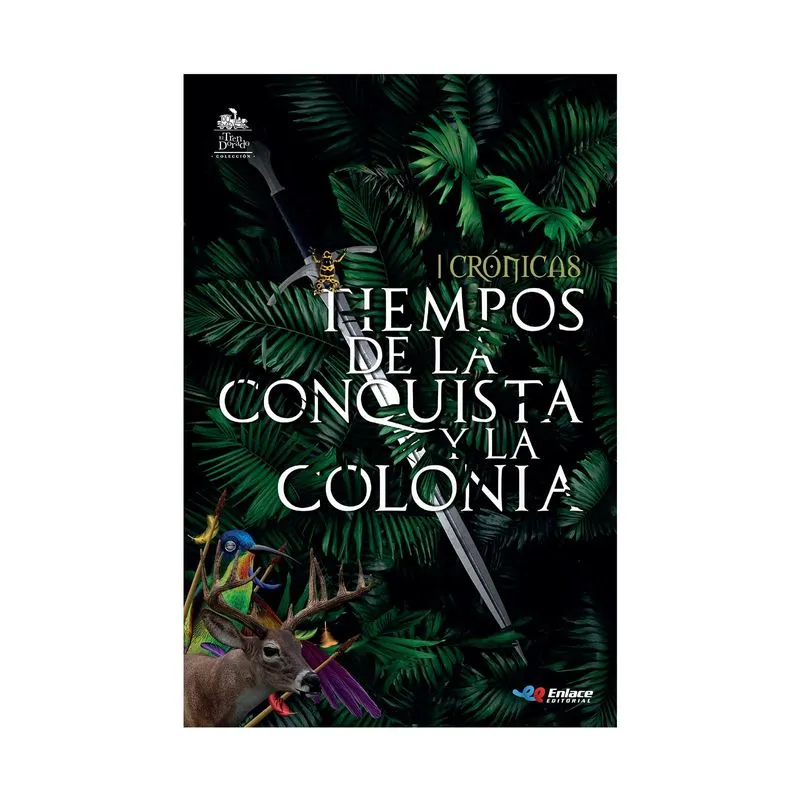 Crónicas: tiempos de la conquista y la colonia