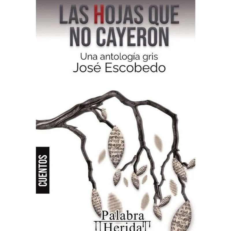 Las hojas que no cayeron. Una antología gris - Espanhol