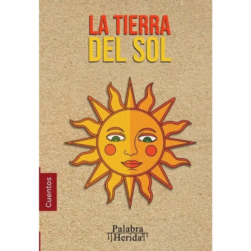Colección de cuento mexicano. La tierra del sol - Espanhol