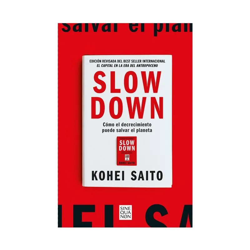Slow Down: como el decrecimiento puede salvar el planeta