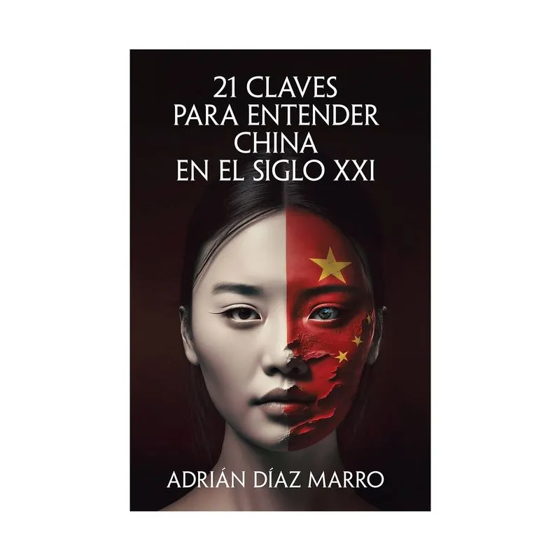 21 claves para entender china en el siglo XXI