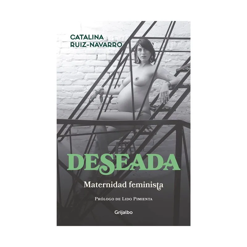 Deseada: maternidad feminista