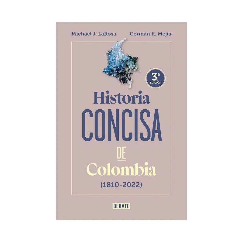 Historia concisa de Colombia (1810 - 2022)