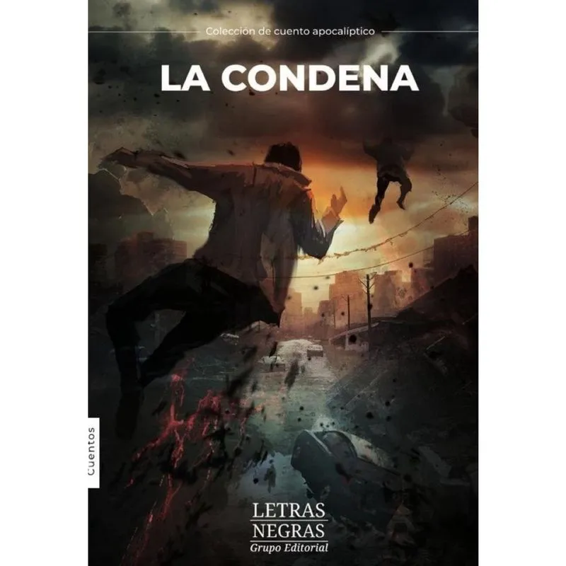 Colección de cuento apocalíptico. La condena - Espanhol