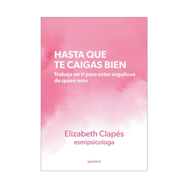 Hasta que te caigas bien