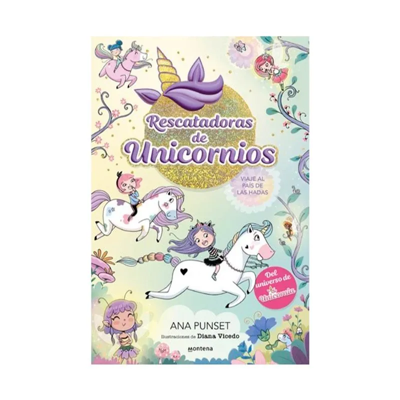 Rescatadoras de unicornios. Viaje al país de las hadas