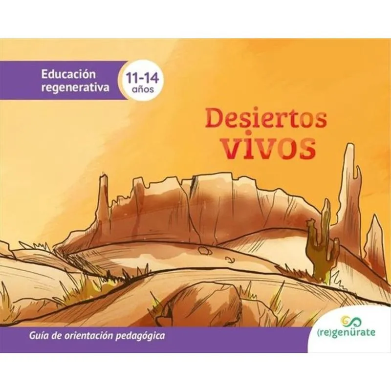 Desiertos vivos: Guía de orientación pedagógica - Espanhol