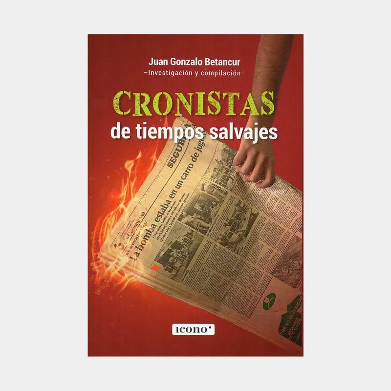 Cronistas de tiempos salvajes