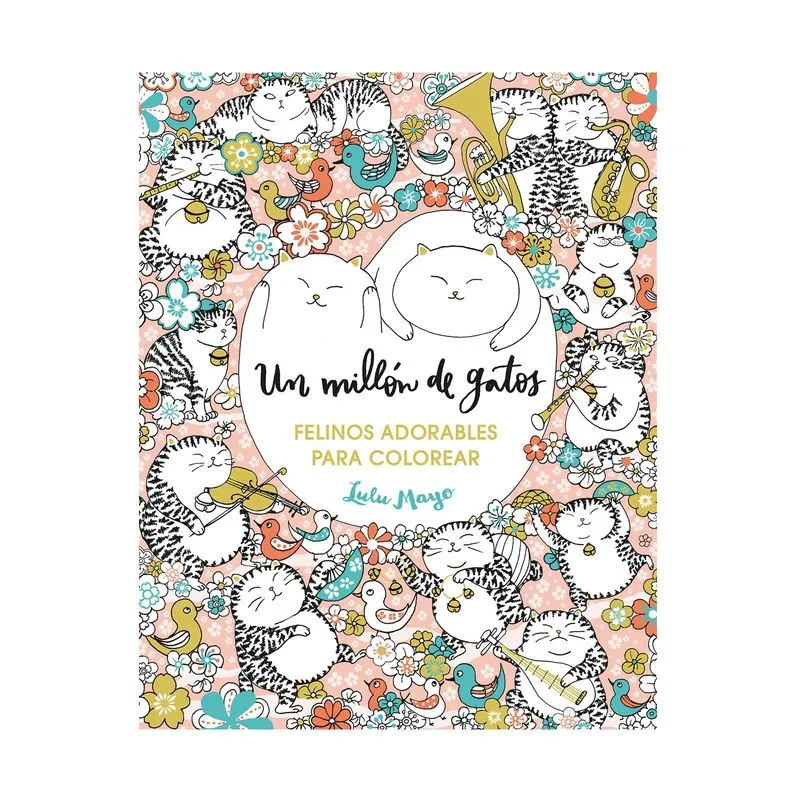 Un millón de gatos: felinos adorables para colorear