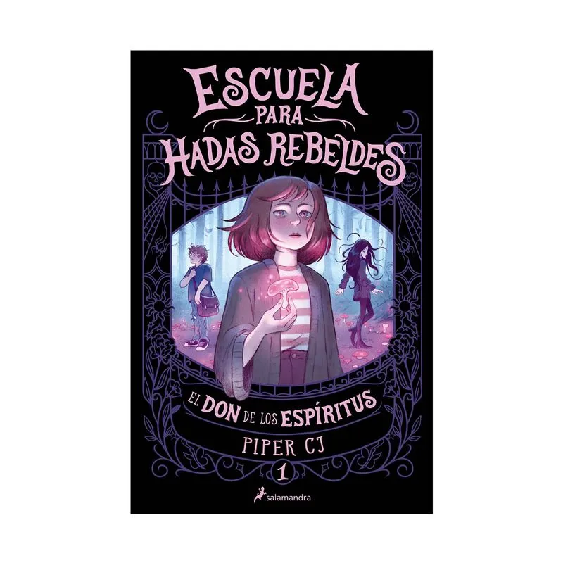 Escuela para hadas rebeldes 1: el don de los espíritus