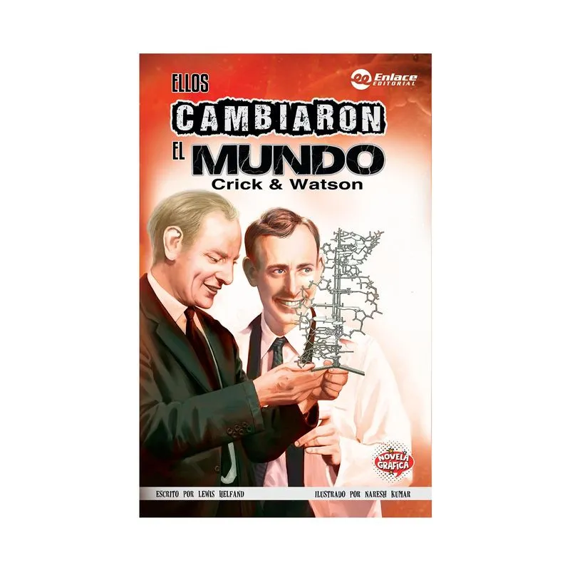 Ellos cambiaron el mundo: Crick y Watson