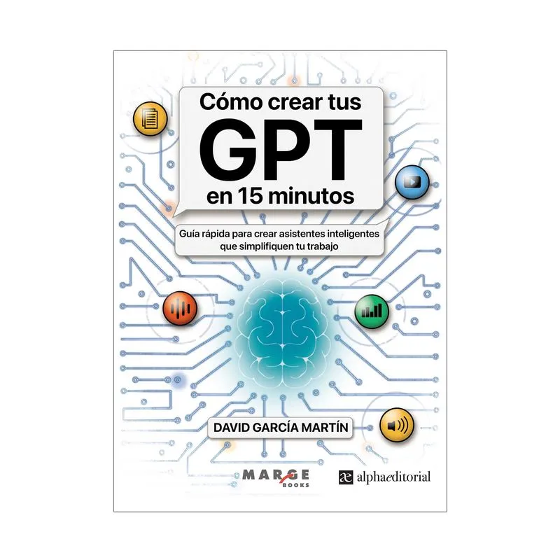 Cómo Crear Tus GPT En 15 Minutos
