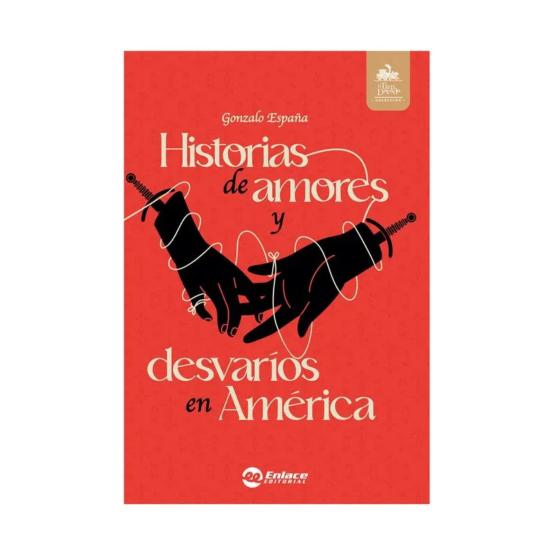Historias de amores y desvaríos en América