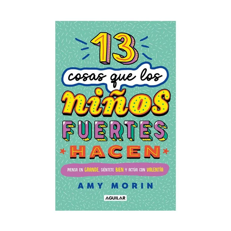 13 cosas que los niños fuertes hacen 13 cosas que los niños fuertes hacen