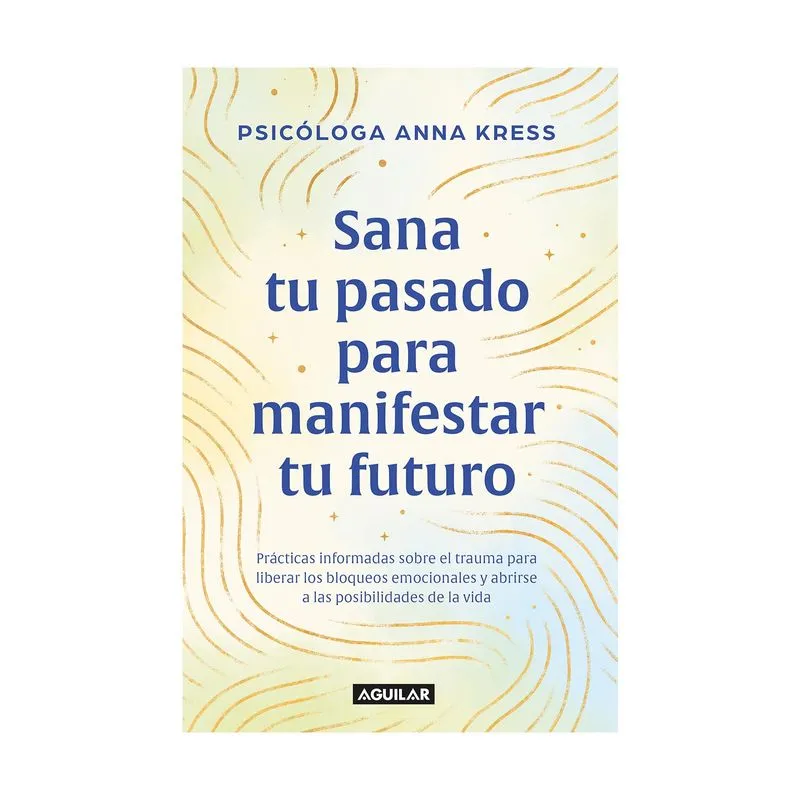 Sana tu pasado para manifestar tu futuro