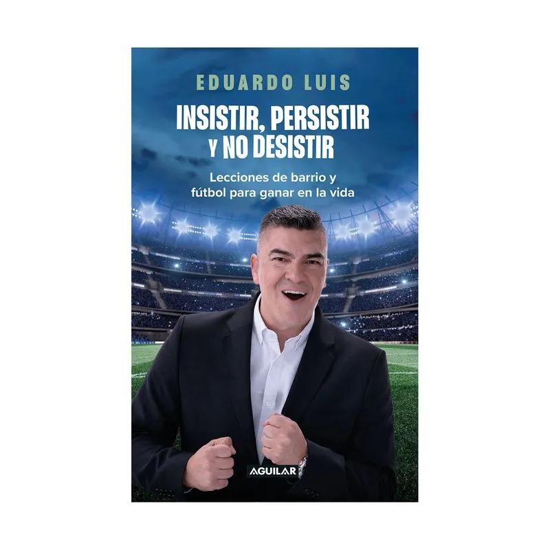 Insistir, persistir y no desistir