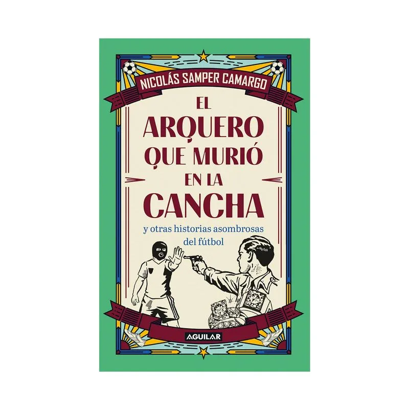 El arquero que murió en la cancha