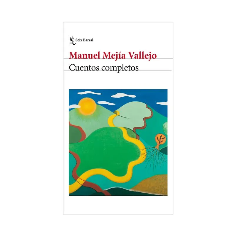 Cuentos completos de Manuel Mejía Vallejo