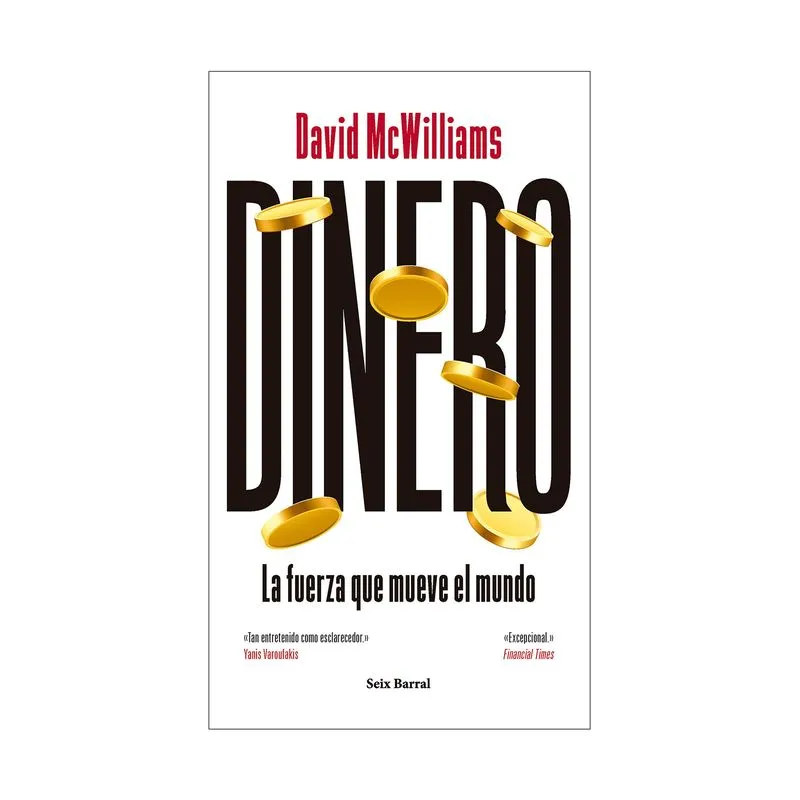 Dinero: la fuerza que mueve el mundo