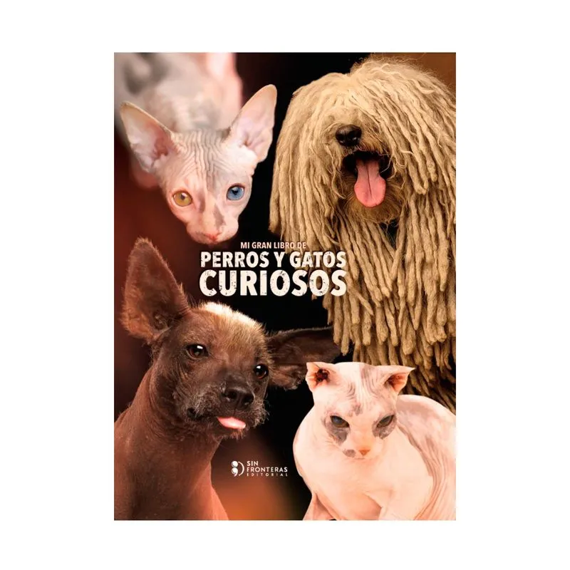 Mi gran libro de perros y gatos curiosos