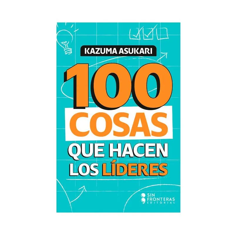 100 cosas que hacen los líderes