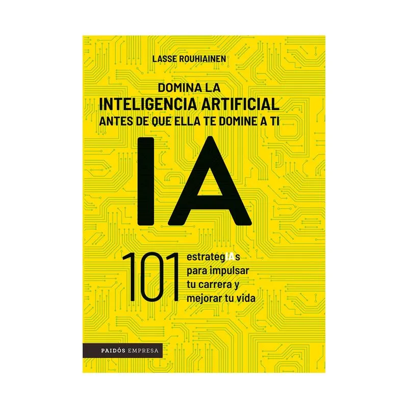 Domina la inteligencia artificial antes de que ella te domine a ti