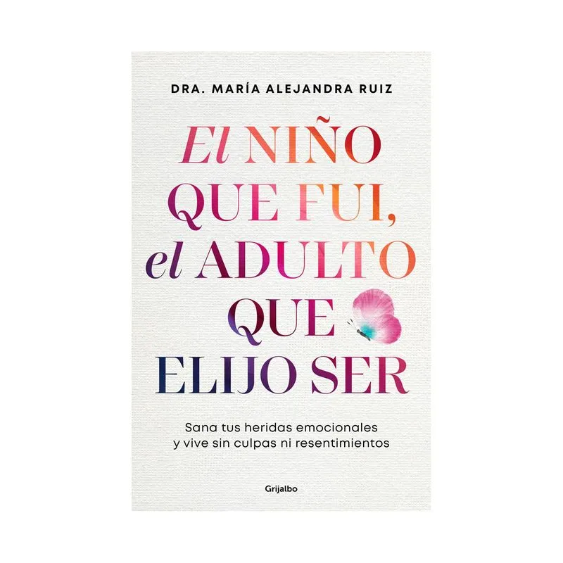 El niño que fui, el adulto que elijo ser