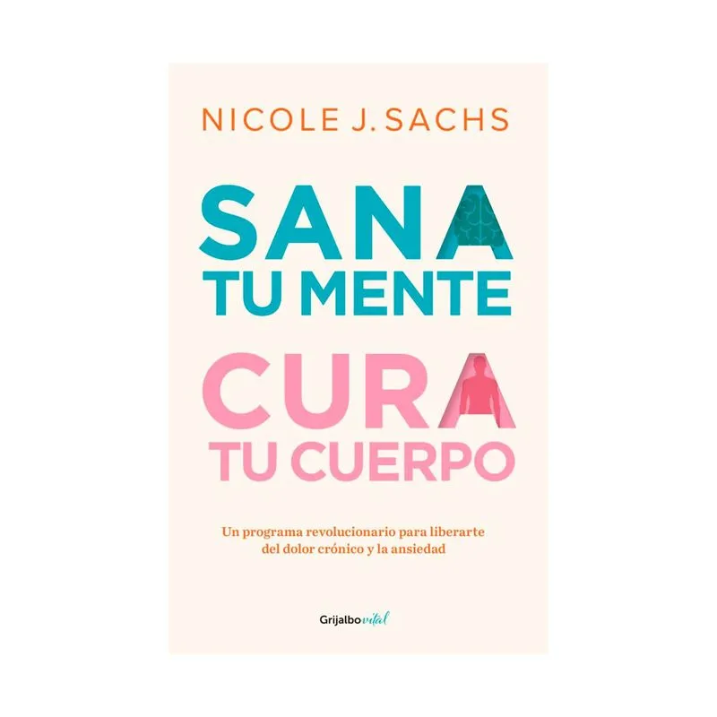 Sana tu mente, cura tu cuerpo
