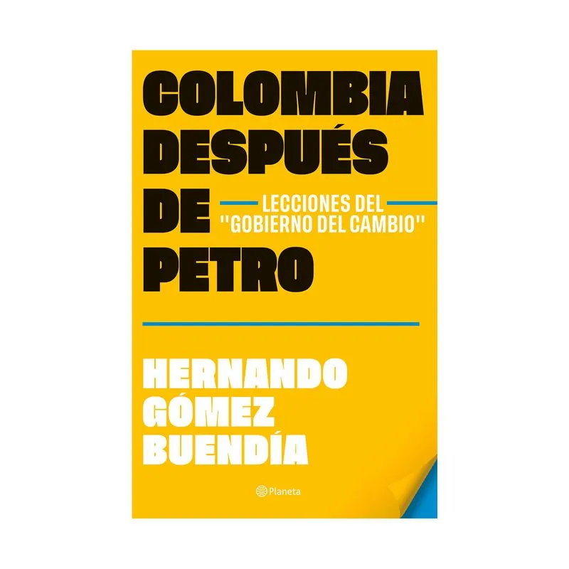 Colombia después de Petro. Lecciones del "gobierno del cambio"