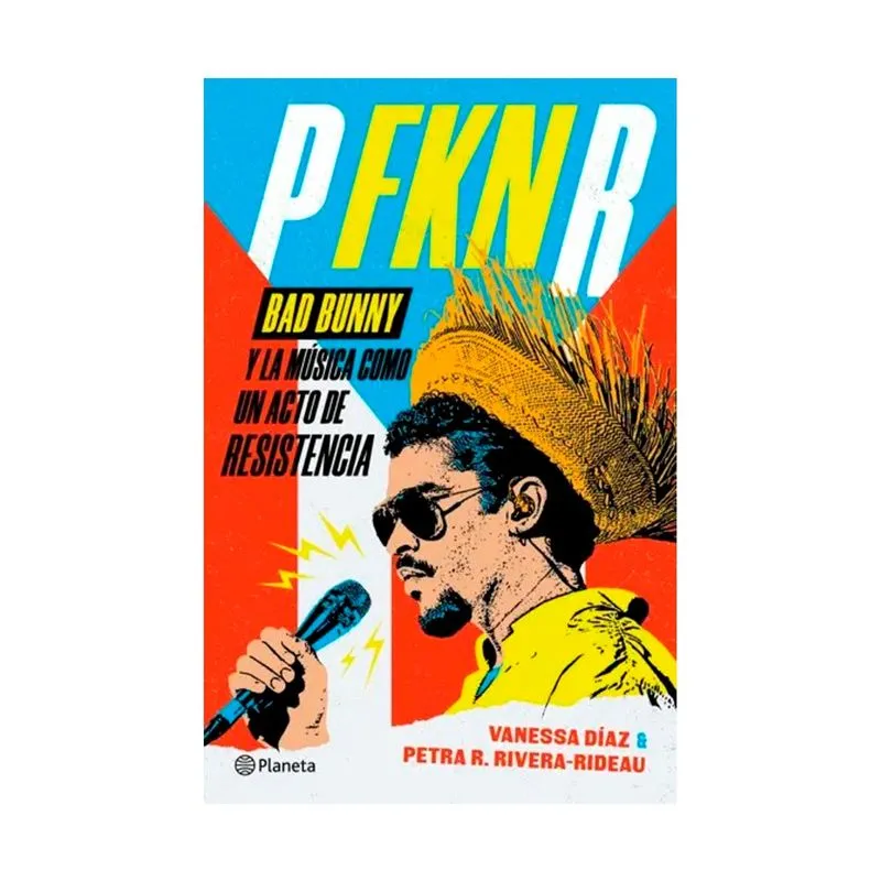 P FKN R: Bad Bunny y la música como un acto de resistencia