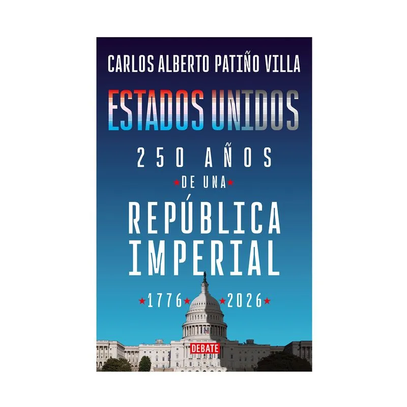 Estados unidos: 250 años de una republica imperial