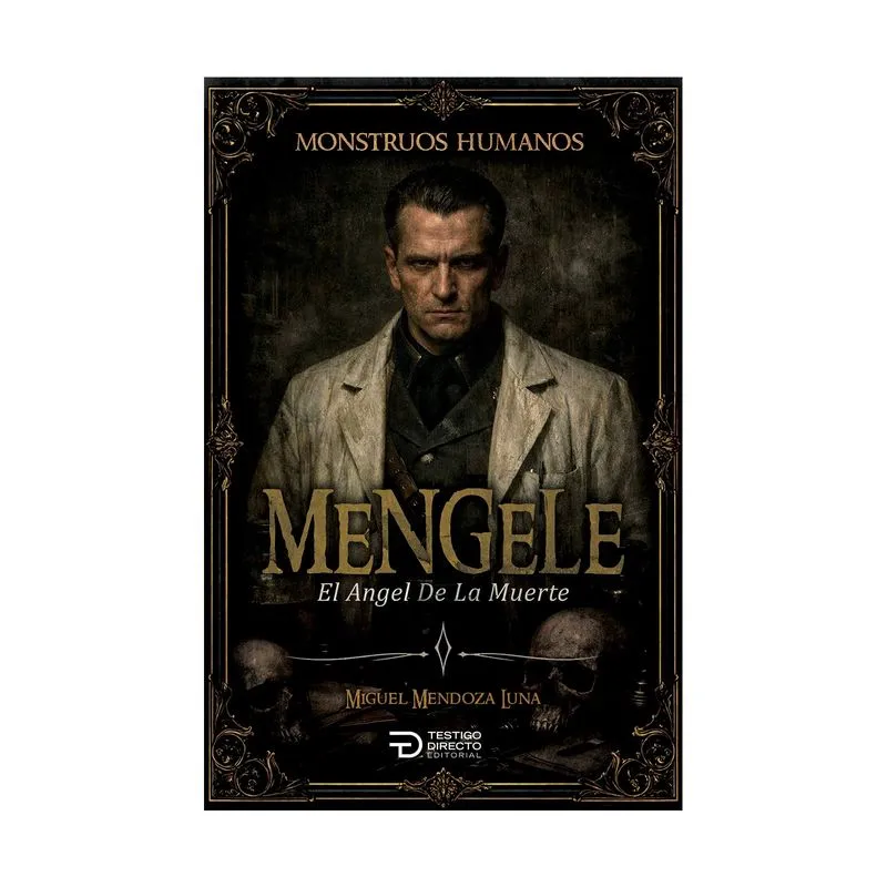 Monstruos humanos - Mengele
