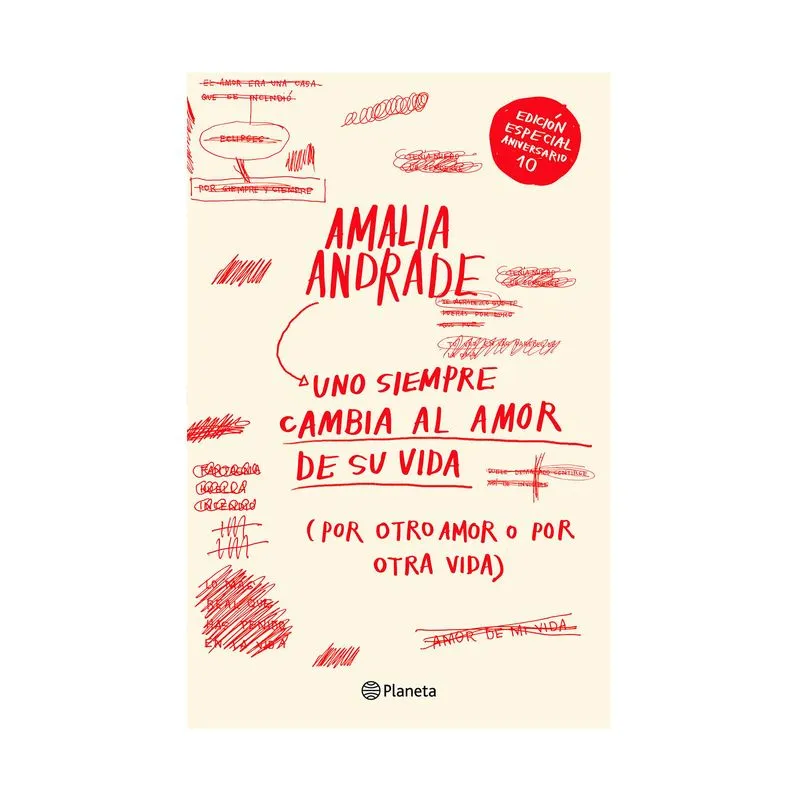Uno siempre cambia al amor de su vida (10 aniversario)