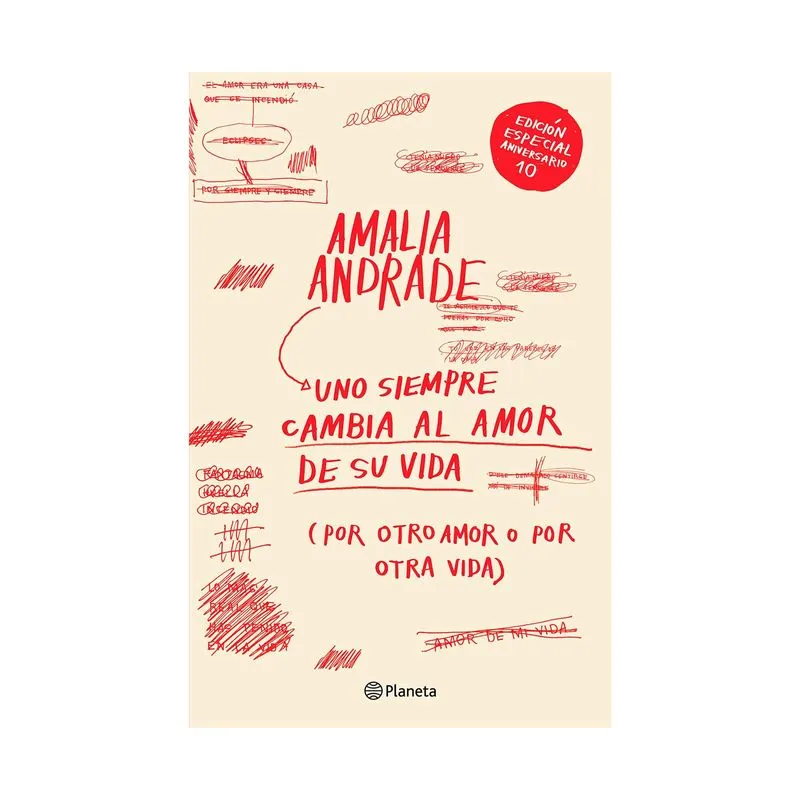 Uno siempre cambia al amor de su vida (edición 10.º aniversario)