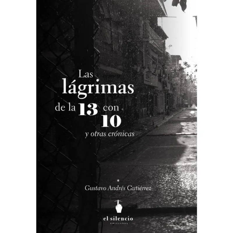Las lágrimas de la 13 con 10 y otras crónicas - Espanhol