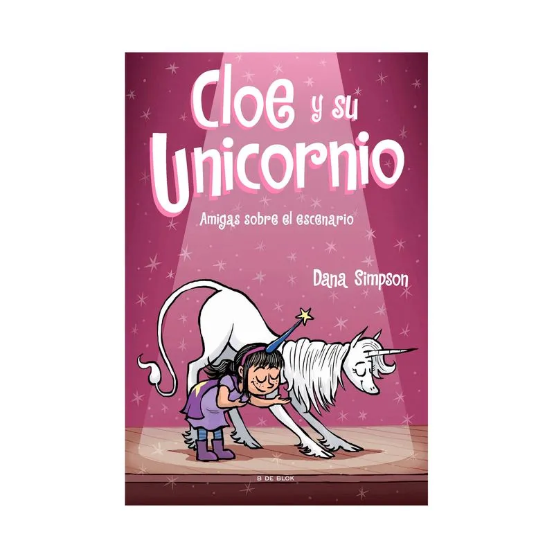 Cloe y su unicornio 7: amigas sobre el escenario