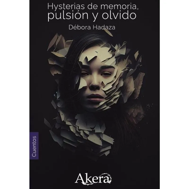 Hysterias de memoria, pulsión y olvido - Espanhol