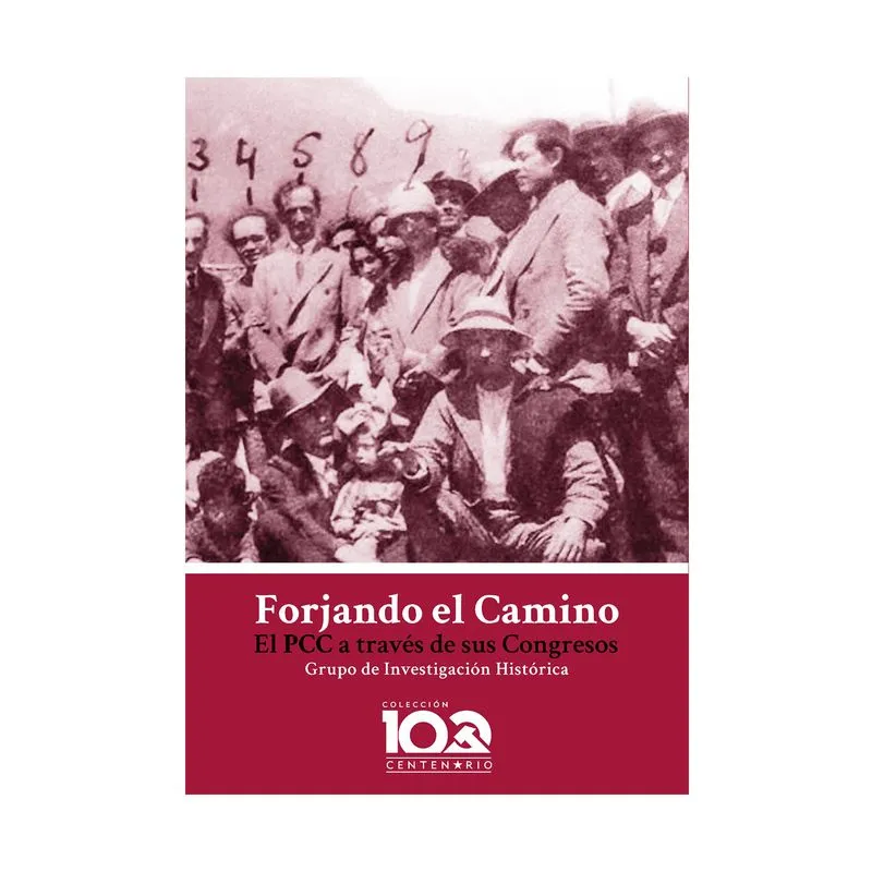 Forjando el camino: el pcc a través de sus congresos