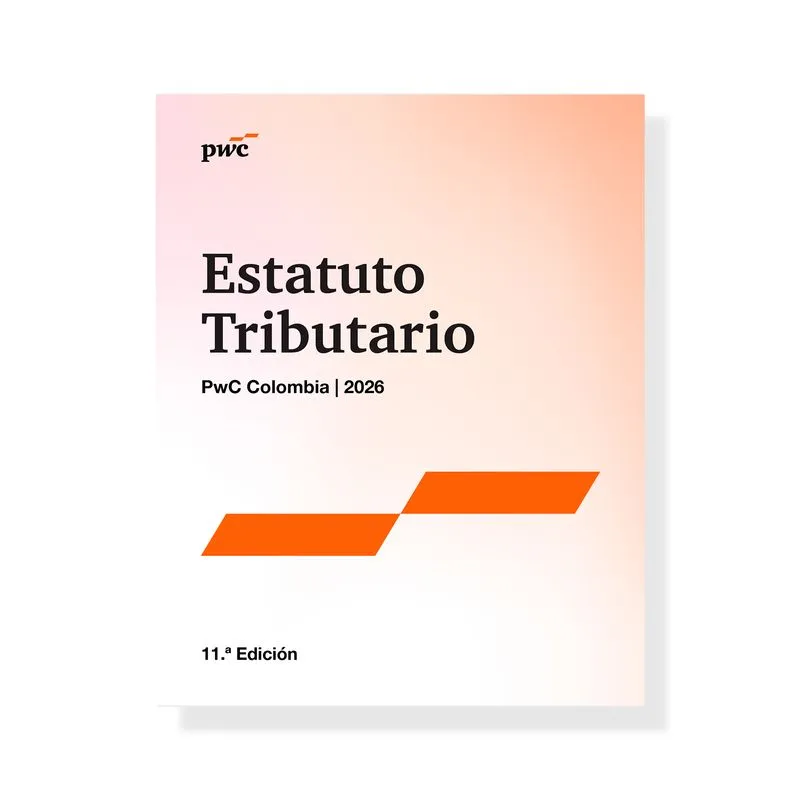 Estatuto tributario PwC Colombia 2026 (11ª Edición)