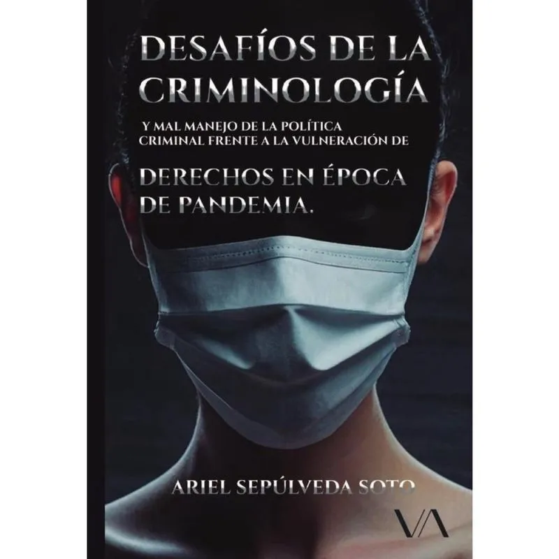 Desafíos de la criminología y mal manejo de la política criminal frente a la vulneración de derechos