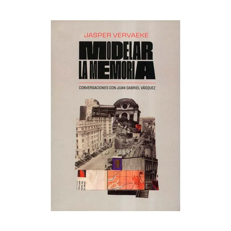 Modelar la memoria: conversaciones con Juan Gabriel Vásquez