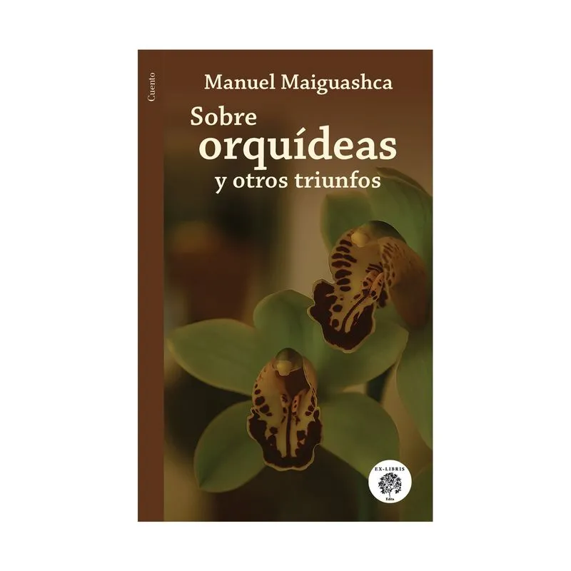Sobre orquídeas y otros triunfos