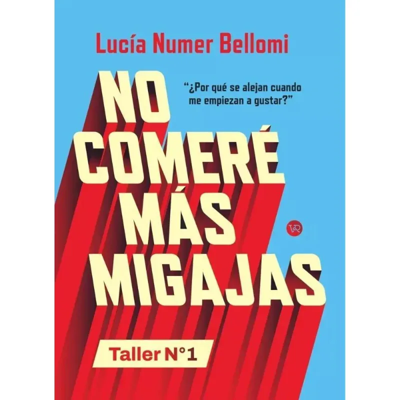 NO COMERE MAS MIGAJAS - NUMER BELLOMI, LUCIA NO COMERE MAS MIGAJAS